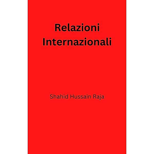 Relazioni Internazionali, Shahid Hussain Raja