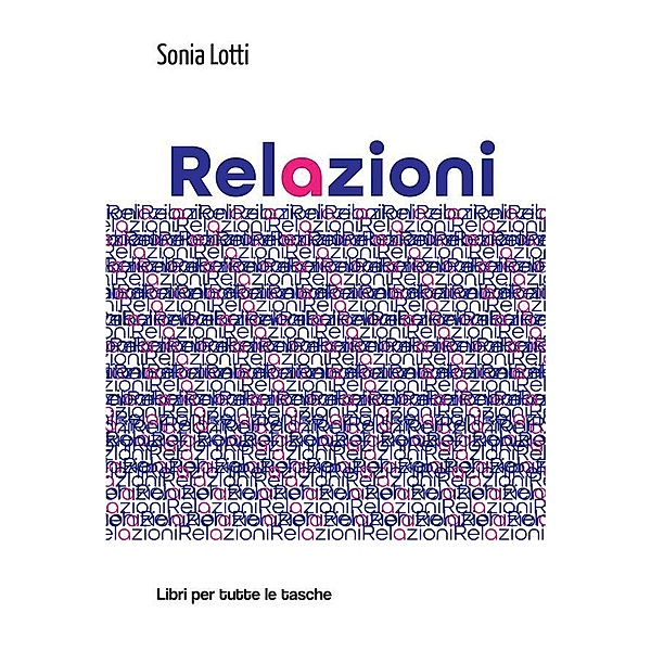 Relazioni / Libri per tutte le tasche, Sonia Lotti