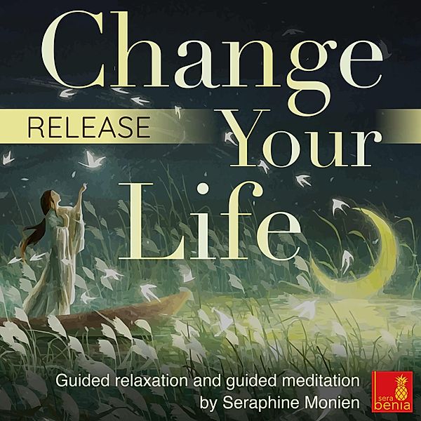 Release - Change your life, Seraphine Monien