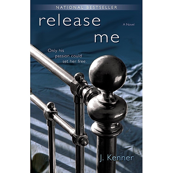 Release Me: The Stark Series #1, J. Kenner