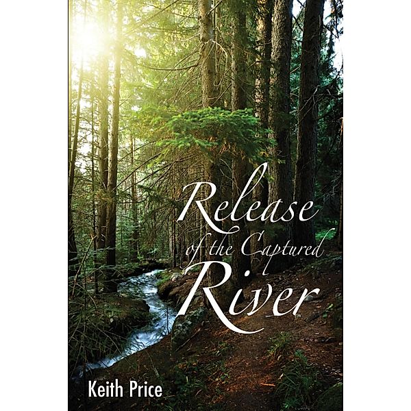 Release of the Captured River, Keith Price