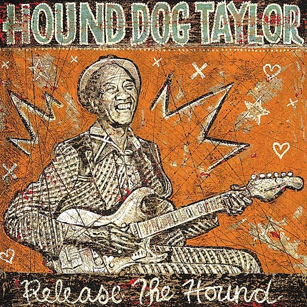 Release The Hound, Hound Dog Taylor