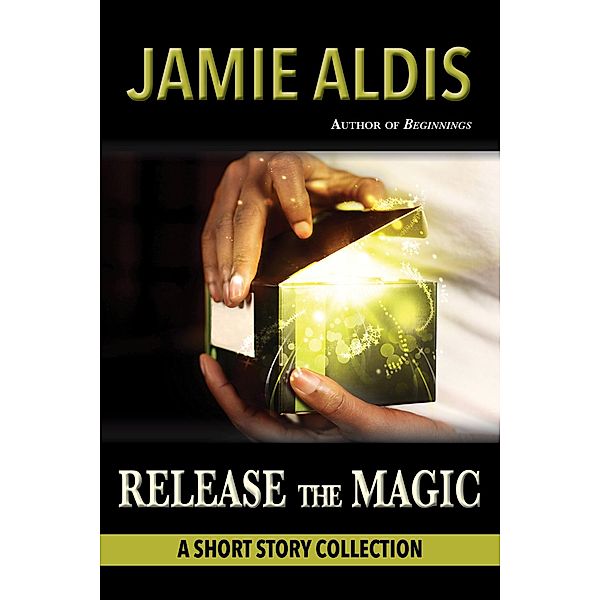 Release the Magic, Jamie Aldis