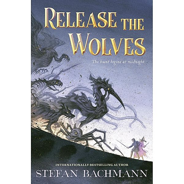 Release the Wolves, Stefan Bachmann