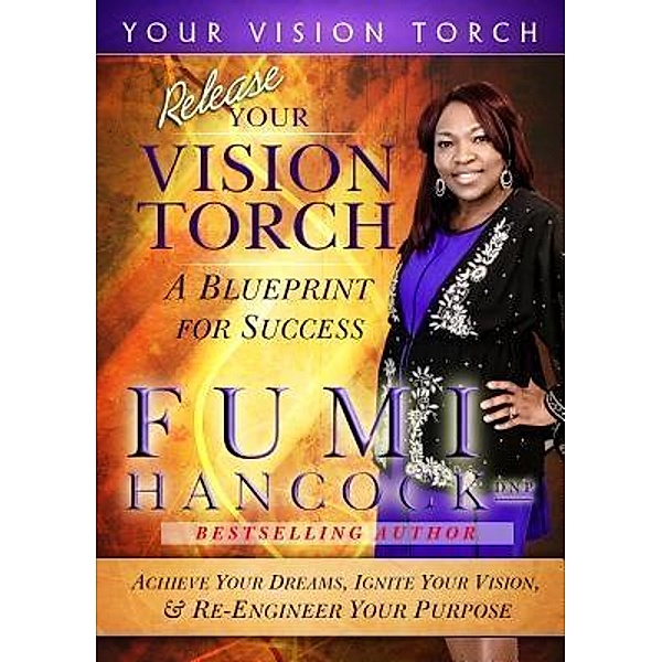 Release Your Vision Torch! / Your Vision Torch Bd.3, Fumi Hancock