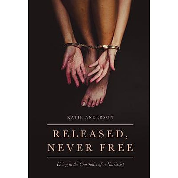 Released, Never Free, Katie Anderson