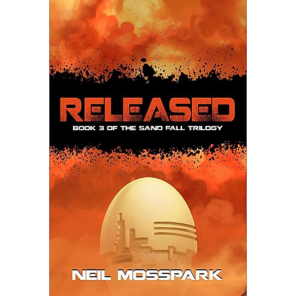 Released (Sand Fall, #3), Neil Mosspark