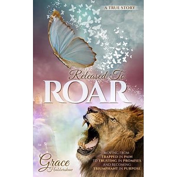 Released To ROAR, Grace Habbershaw