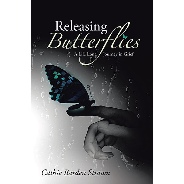 Releasing Butterflies, Cathie Barden Strawn