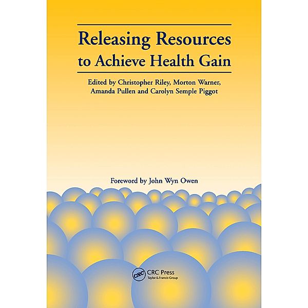 Releasing Resources to Achieve Health Gain, Christopher Riley, Morton Warner, Amanda Pullen