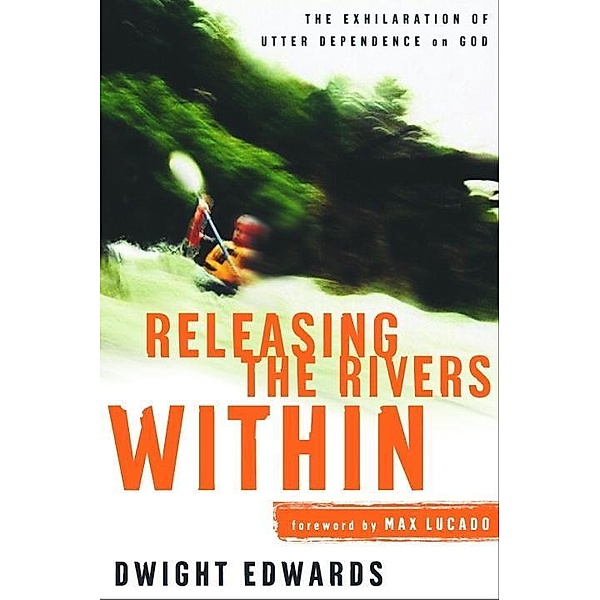 Releasing the Rivers Within, Dwight Edwards
