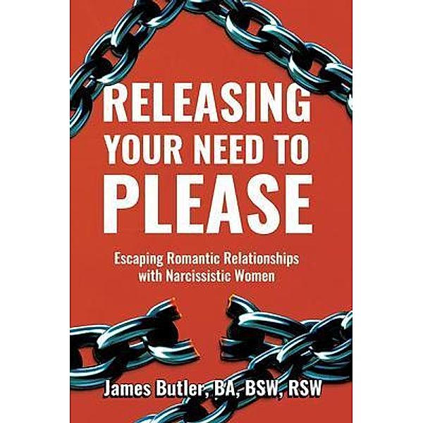 Releasing Your Need to Please, James Butler