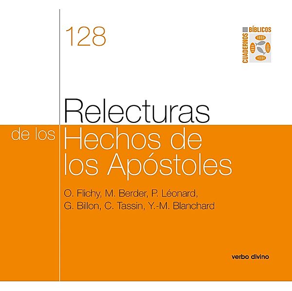 Relecturas de los Hechos de los Apóstoles / Cuadernos Bíblicos, Michel Berder, Gérard Billon, Yves-Marie Blanchard, Odile Flichy, Philippe Léonard, Claude Tassin