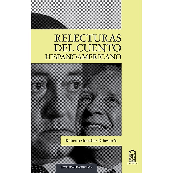 Relecturas del cuento hispanoamericano, Roberto González Echevarría
