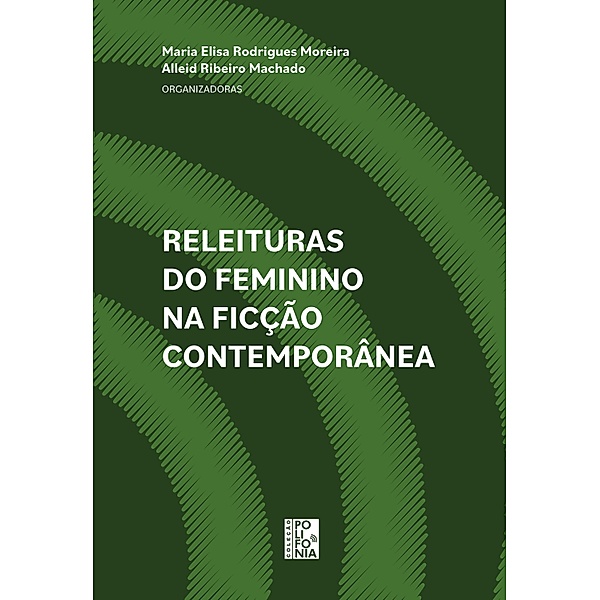 Releituras do feminino na ficção contemporânea / Polifonia
