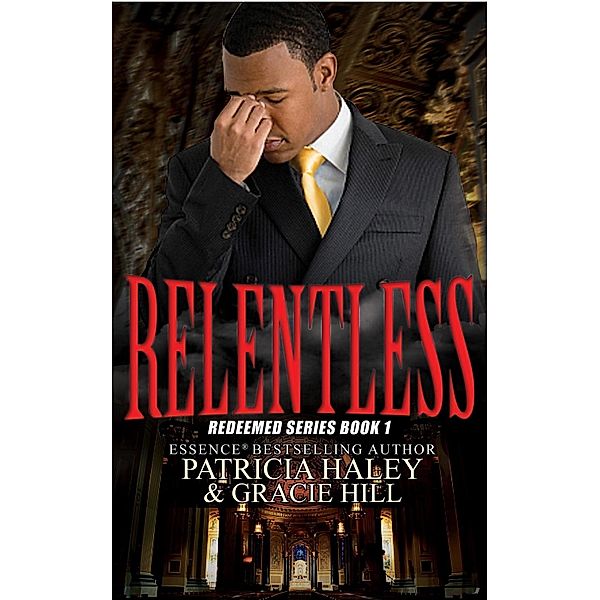 Relentless, Patricia Haley, Gracie Hill