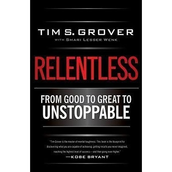 Relentless, Tim S Grover