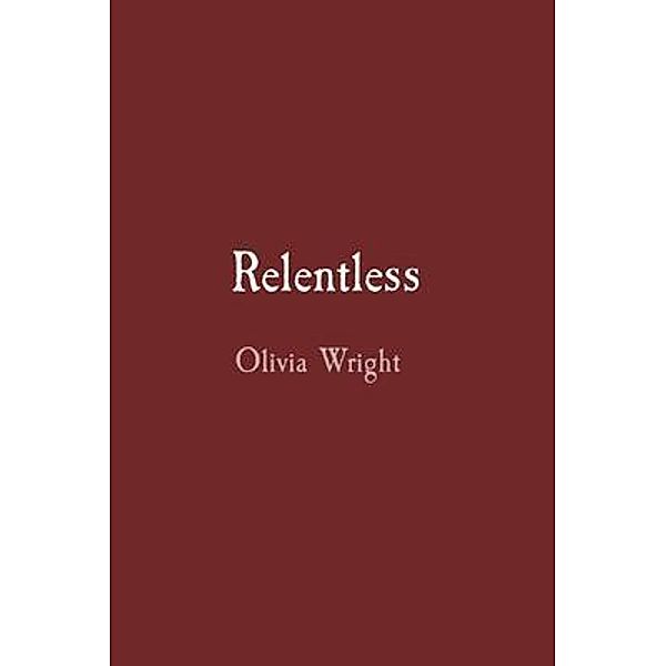 Relentless, Olivia Wright