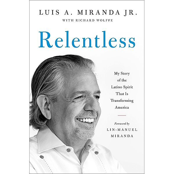 Relentless, Luis A. Miranda Jr.