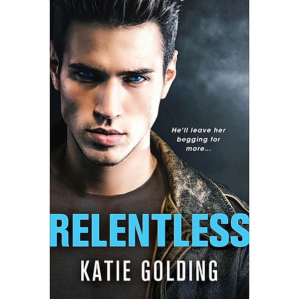 Relentless / Bad Reputation Bd.2, Katie Golding