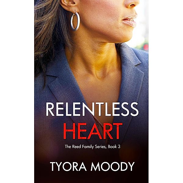 Relentless Heart (Reed Family Mysteries, #3) / Reed Family Mysteries, Tyora Moody