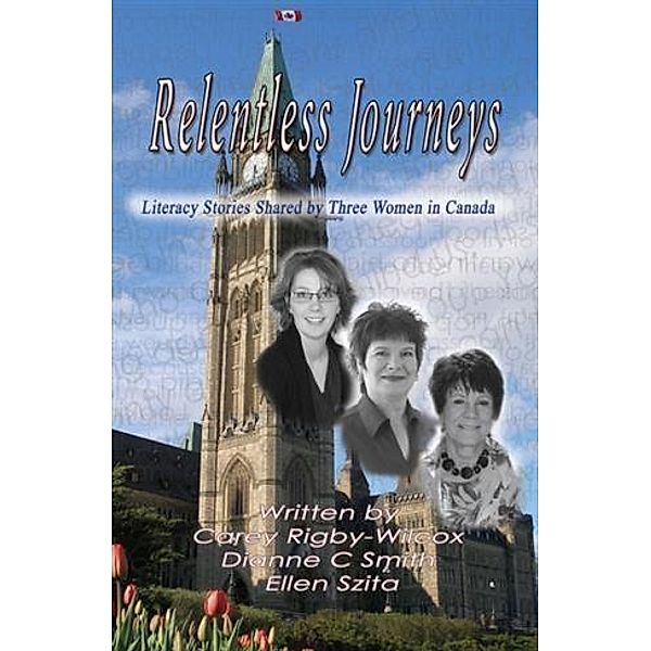 Relentless Journeys, Carey Rigby-Wilcox