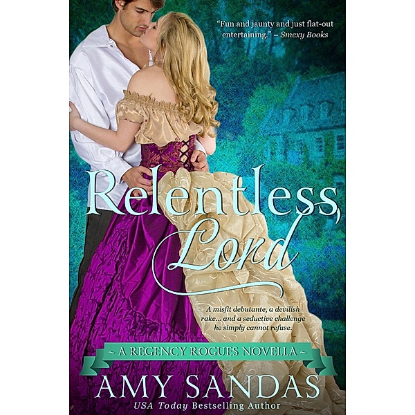 Relentless Lord (Regency Rogues, #4) / Regency Rogues, Amy Sandas
