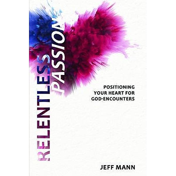 Relentless Passion, Jeff Mann