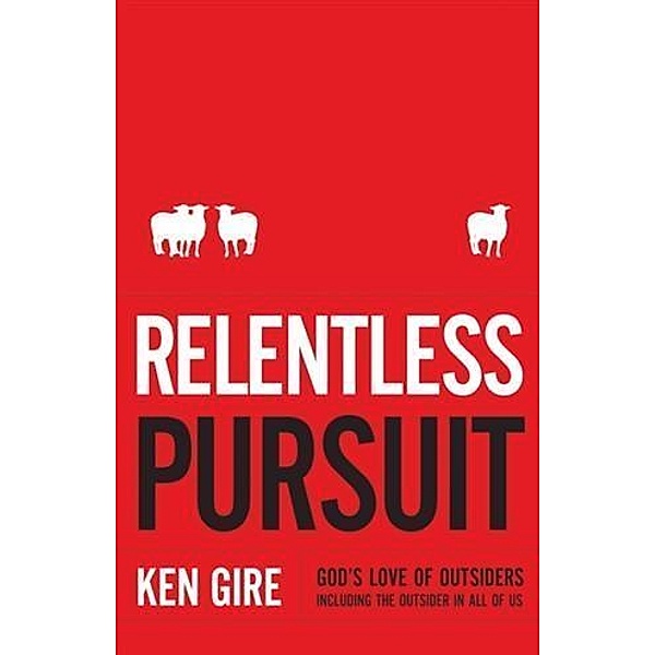 Relentless Pursuit, Ken Gire