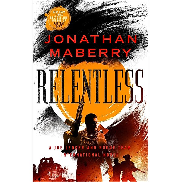 Relentless / Rogue Team International Series Bd.2, Jonathan Maberry