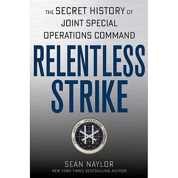 Relentless Strike, Sean Naylor