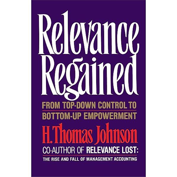 Relevance Regained, H. Thomas Johnson