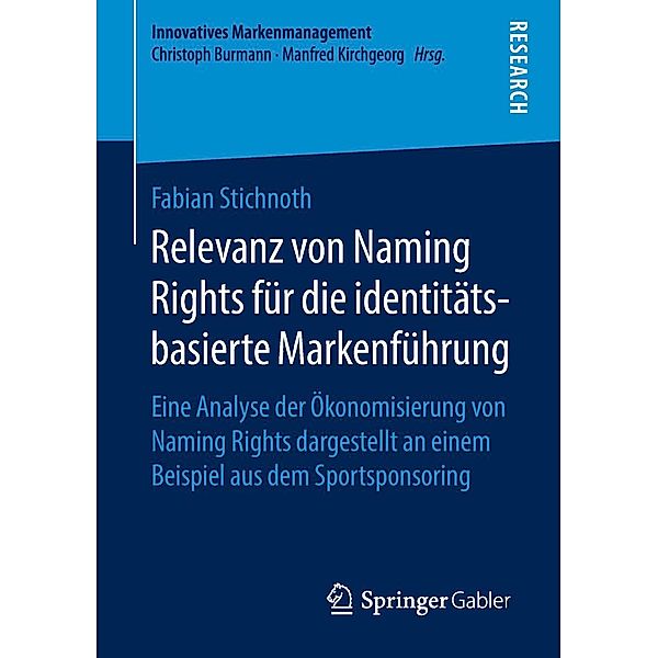 Relevanz von Naming Rights für die identitätsbasierte Markenführung / Innovatives Markenmanagement, Fabian Stichnoth