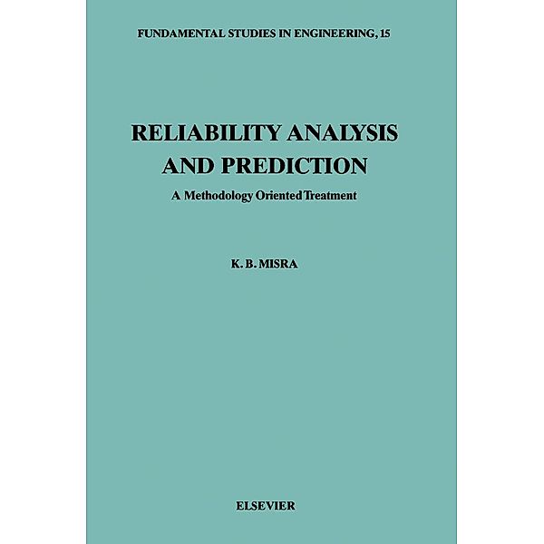 Reliability Analysis and Prediction, K. B. Misra