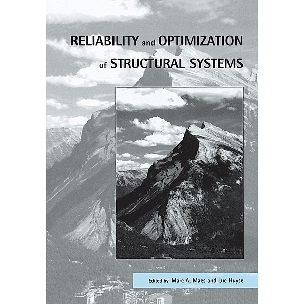 Reliability and Optimization of Structural Systems, Marc Maes, Luc Huyse