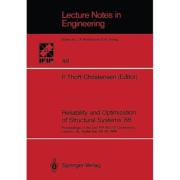 Reliability and Optimization of Structural Systems '88 / Lecture Notes in Engineering Bd.48