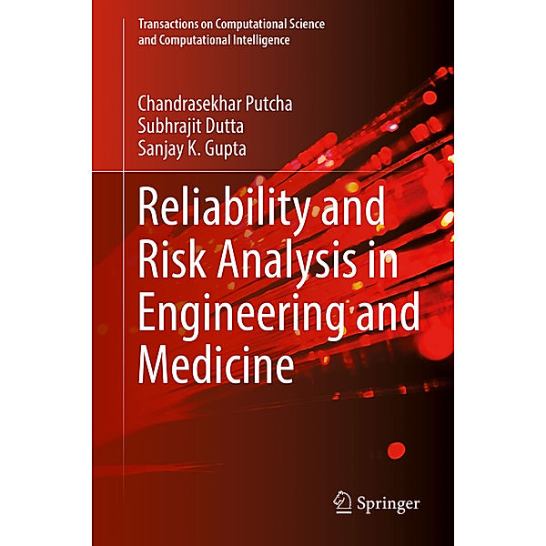 Reliability and Risk Analysis in Engineering and Medicine, Chandrasekhar Putcha, Subhrajit Dutta, Sanjay K. Gupta