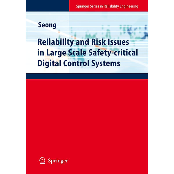 Reliability and Risk Issues in Large Scale Safety-critical Digital Control Systems