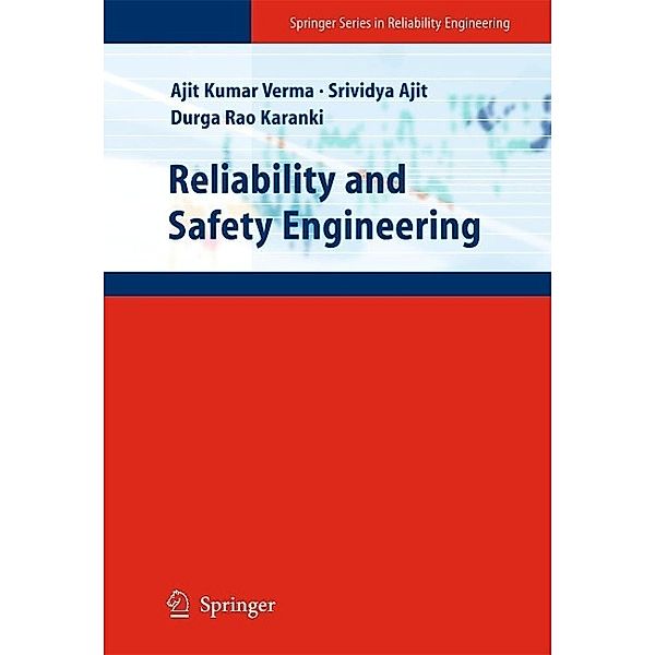 Reliability and Safety Engineering, Ajit Kumar Verma, Srividya Ajit, Durga Rao Karanki