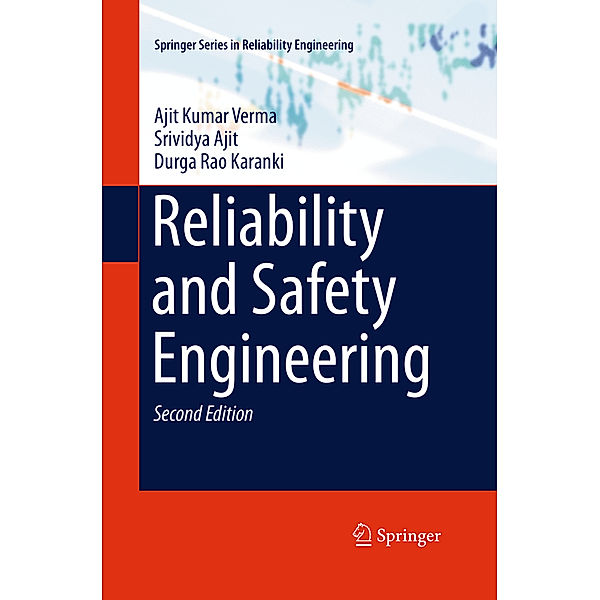 Reliability and Safety Engineering, Ajit Kumar Verma, Srividya Ajit, Durga Rao Karanki
