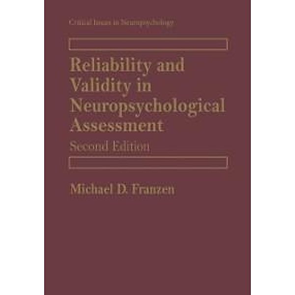 Reliability and Validity in Neuropsychological Assessment / Critical Issues in Neuropsychology, Michael D. Franzen