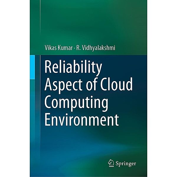 Reliability Aspect of Cloud Computing Environment, Vikas Kumar, R. Vidhyalakshmi