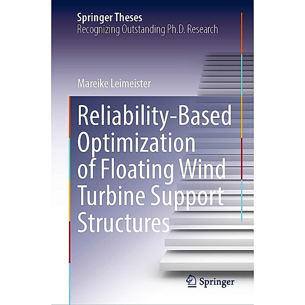 Reliability-Based Optimization of Floating Wind Turbine Support Structures / Springer Theses, Mareike Leimeister