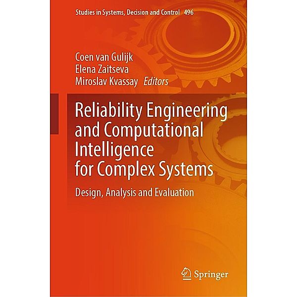 Reliability Engineering and Computational Intelligence for Complex Systems / Studies in Systems, Decision and Control Bd.496