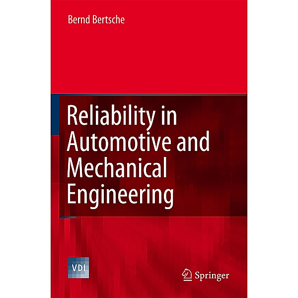 Reliability in Automotive and Mechanical Engineering, Bernd Bertsche