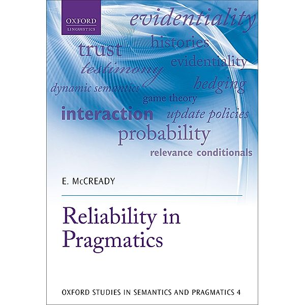 Reliability in Pragmatics / Oxford Studies in Semantics and Pragmatics Bd.4, Elin McCready