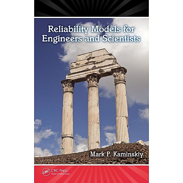 Reliability Models for Engineers and Scientists, Mark P. Kaminskiy