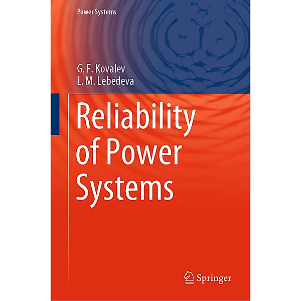 Reliability of Power Systems, G.F. Kovalev, L.M. Lebedeva
