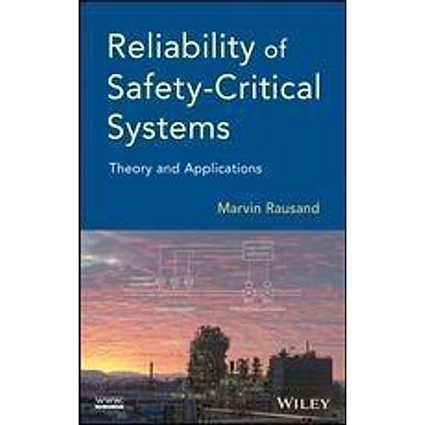 Reliability of Safety-Critical Systems, Marvin Rausand