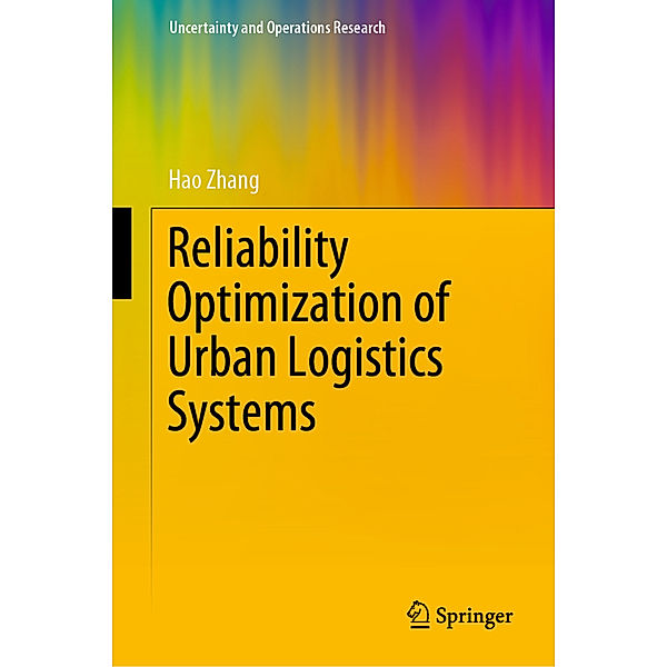 Reliability Optimization of Urban Logistics Systems, Hao Zhang